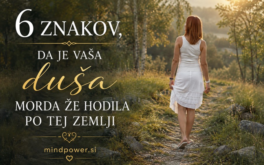 6 znakov, da je vaša duša morda že hodila po tej Zemlji